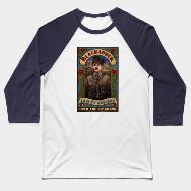 Blackadder Goes Forth Matches Baseball T-Shirt by ChetArt